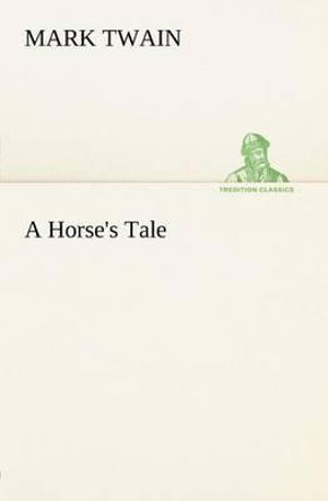 Cover for Mark Twain · A Horse's Tale (Tredition Classics) (Paperback Bog) (2012)