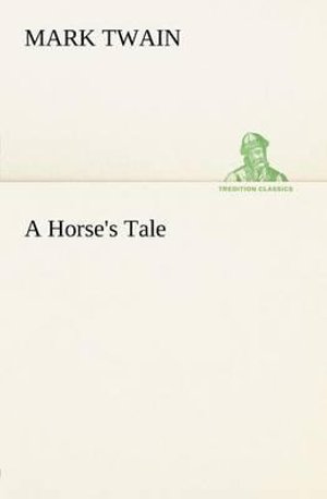 Cover for Mark Twain · A Horse's Tale (Tredition Classics) (Paperback Book) (2012)