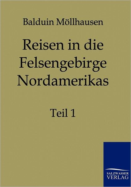 Cover for Balduin Moellhausen · Reisen in die Felsengebirge Nordamerikas (Pocketbok) [German edition] (2011)