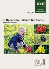 Cover for Pohle · Giftpflanzen Gefahr für Kinder (Bok)
