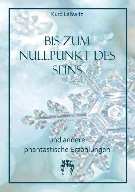 Cover for Laßwitz · Bis zum Nullpunkt des Seins (Book)