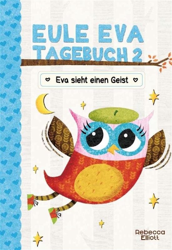 Cover for Elliott · Eule Eva Tagebuch 2 - Kinderbüc (Bog)