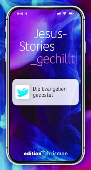 Cover for Jesus-Stories_gechillt: Die Evangelien gepostet (Chillbibel-Produktwelt) (Book) (2023)