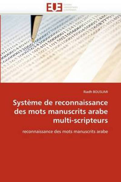 Cover for Riadh Bouslimi · Système De Reconnaissance Des Mots Manuscrits Arabe Multi-scripteurs (Paperback Bog) [French edition] (2018)