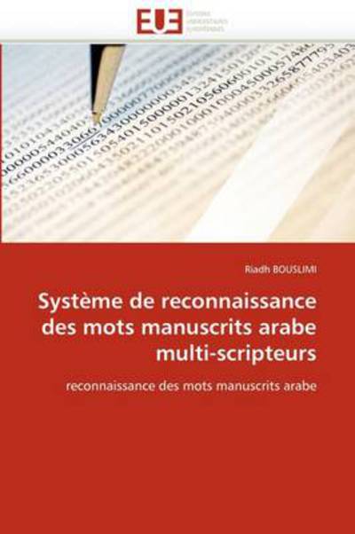 Cover for Riadh Bouslimi · Système De Reconnaissance Des Mots Manuscrits Arabe Multi-scripteurs (Paperback Bog) [French edition] (2018)