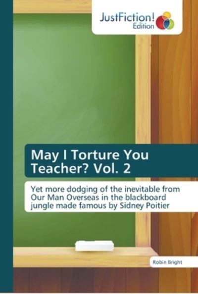 Cover for Bright · May I Torture You Teacher? Vol. (Bok) (2018)