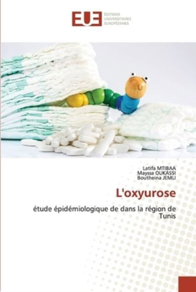 Cover for Latifa Mtibaa · L'oxyurose (Paperback Book) (2021)