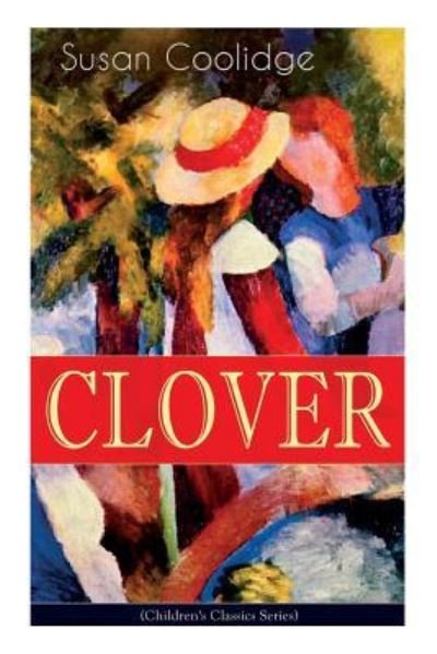 Cover for Susan Coolidge · CLOVER (Children's Classics Series) (Paperback Book) (2019)