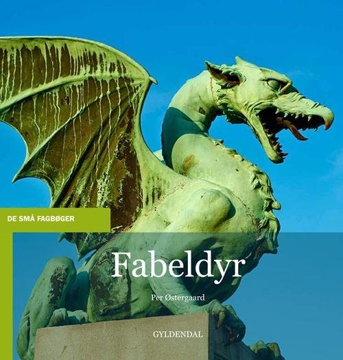 Cover for Per Østergaard · De små fagbøger: Fabeldyr (Sewn Spine Book) [1.º edición] (2014)