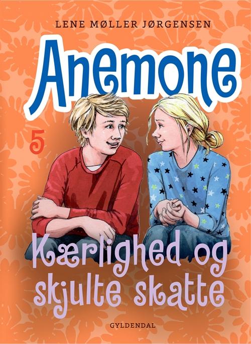 Anemone: Anemone 5 - Kærlighed og skjulte skatte - Lene Møller Jørgensen - Bøker - Gyldendal - 9788702227376 - 3. april 2017