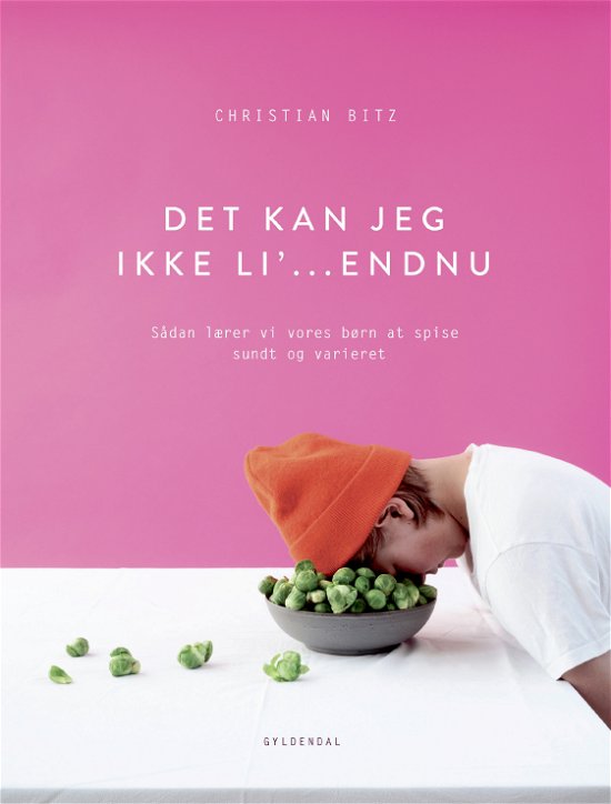 Det kan jeg ikke li' - endnu! - Christian Bitz - Books - Gyldendal - 9788702269376 - August 29, 2019