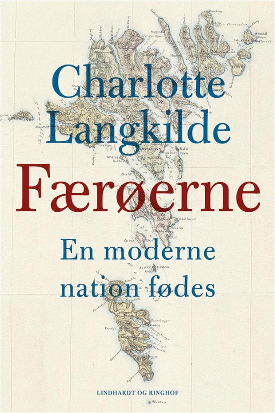 Cover for Charlotte Langkilde · Færøerne - En moderne nation fødes (Innbunden bok) [1. utgave] (2018)