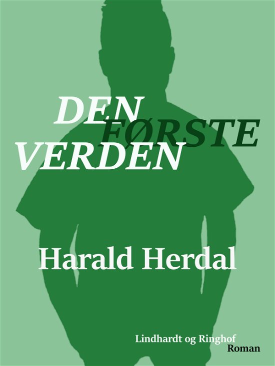 Cover for Harald Herdal · Den første verden - 1. bind i serien &quot;Den første verden&quot; (Sewn Spine Book) [1st edition] (2017)