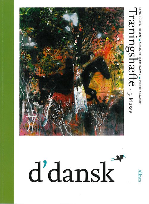 Cover for Lena Bülow-Olsen; Vibeke Skaarup; Susanne Kjær Harms · D'dansk: D'dansk, Træningshæfte, 5.kl. (Hæftet bog) [1. udgave] (2010)