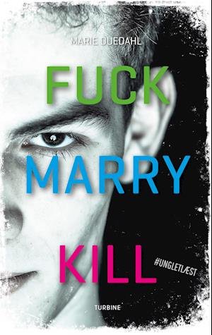 Cover for Marie Duedahl · #UNGLETLÆST: Fuck. Marry. Kill. (Hardcover Book) [1e uitgave] (2022)