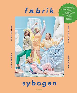 Fæbrik – Sybogen - Jenny Skavlan, Mari Nordén, Ingrid Vik Lysne, Ingrid Bergtun - Bücher - Turbine - 9788740694376 - 24. Mai 2023