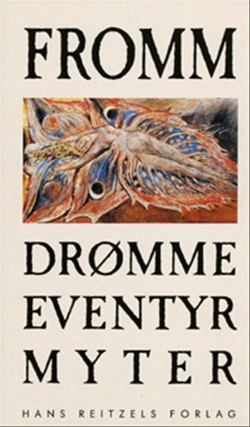 Cover for Erich Fromm · Drømme, eventyr, myter (Sewn Spine Book) [2e édition] (1989)