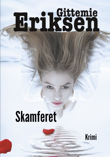 Cover for Gittemie Eriksen; Gittemie Eriksen · Skamferet (Paperback Book) [1st edition] (2018)