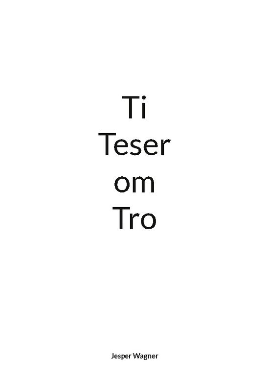 Cover for Jesper Wagner · Ti Teser om Tro (Paperback Book) [1st edition] (2024)