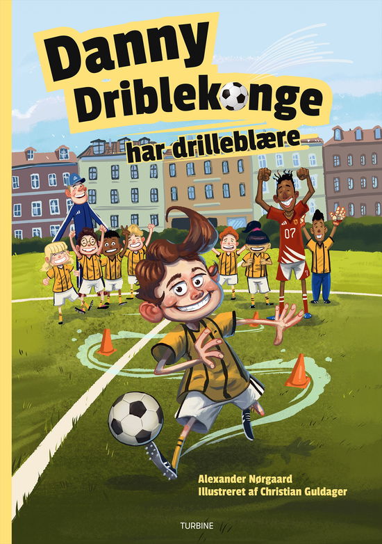 Alexander Nørgaard · Danny Driblekonge har drilleblære (Inbunden Bok) [1:a utgåva] (2024)