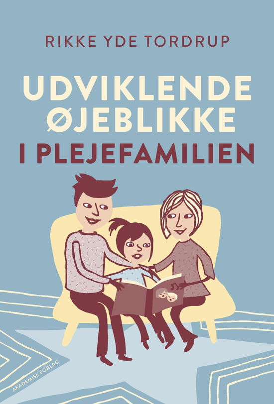 Cover for Rikke Yde Tordrup · Udviklende øjeblikke i plejefamilien (Heftet bok) [1. utgave] (2021)