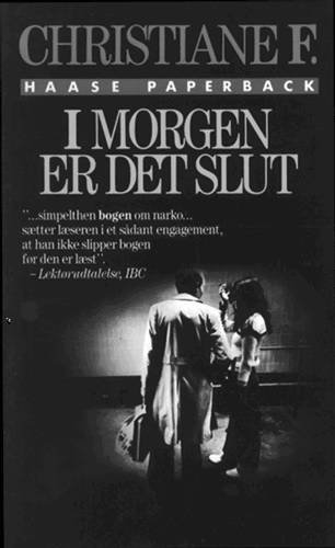 Cover for Christiane F. · Haase paperback: I morgen er det slut (Taschenbuch) [2. Ausgabe] (1998)