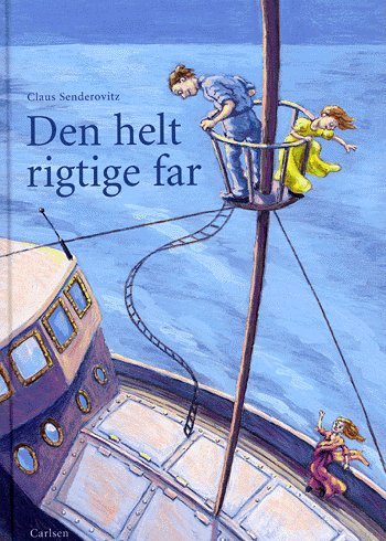 Cover for Claus Senderovitz · Den helt rigtige far (Bok) [1. utgave] (2004)