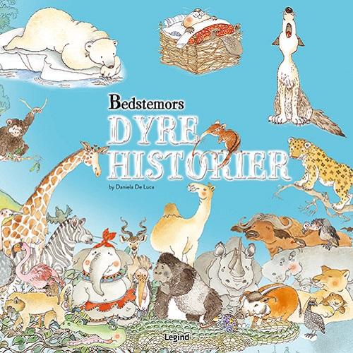 Bedstemors dyrehistorier - Daniela De Luca - Kirjat - Legind - 9788771553376 - tiistai 29. marraskuuta 2016