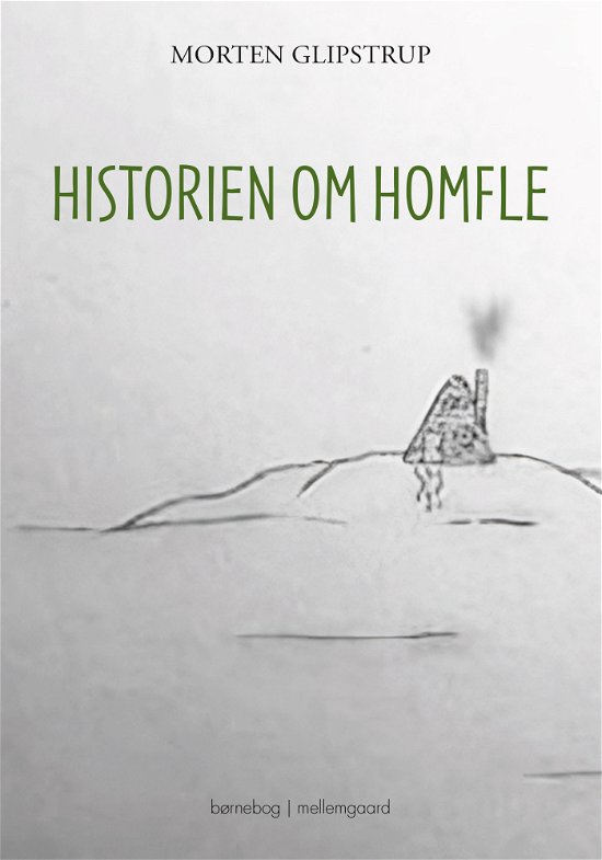 Cover for Morten Glipstrup · Historien om Homfle (Sewn Spine Book) [1th edição] (2023)