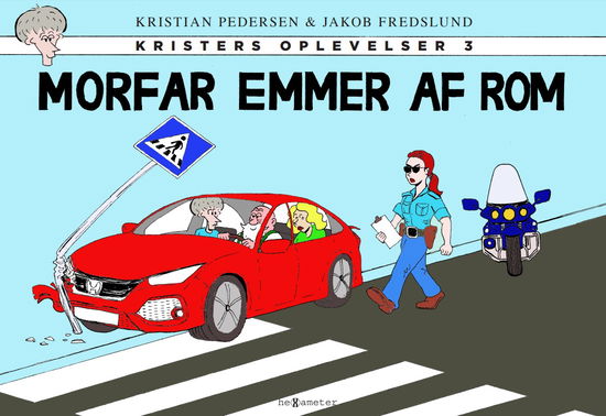 Jakob Fredslund Kristian Pedersen · Kristers oplevelser: Morfar emmer af rom (Paperback Book) (2022)