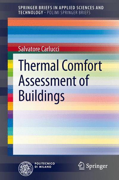 Cover for Salvatore Carlucci · Thermal Comfort Assessment of Buildings - Springerbriefs in Applied Sciences and Technology / Polimi Springerbriefs (Paperback Book) (2013)