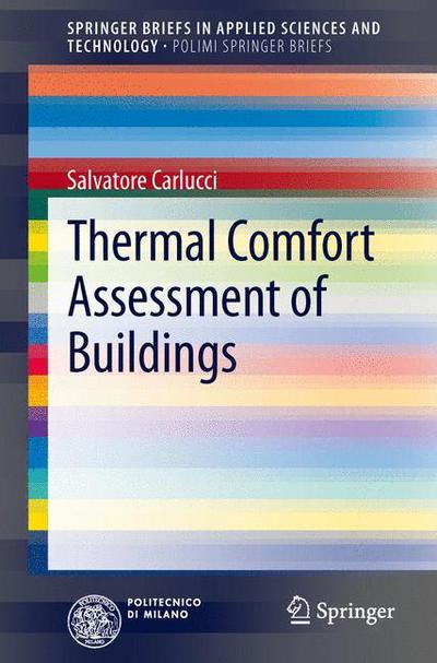 Thermal Comfort Assessment of Buildings - Springerbriefs in Applied Sciences and Technology / Polimi Springerbriefs - Salvatore Carlucci - Books - Springer Verlag - 9788847052376 - June 12, 2013
