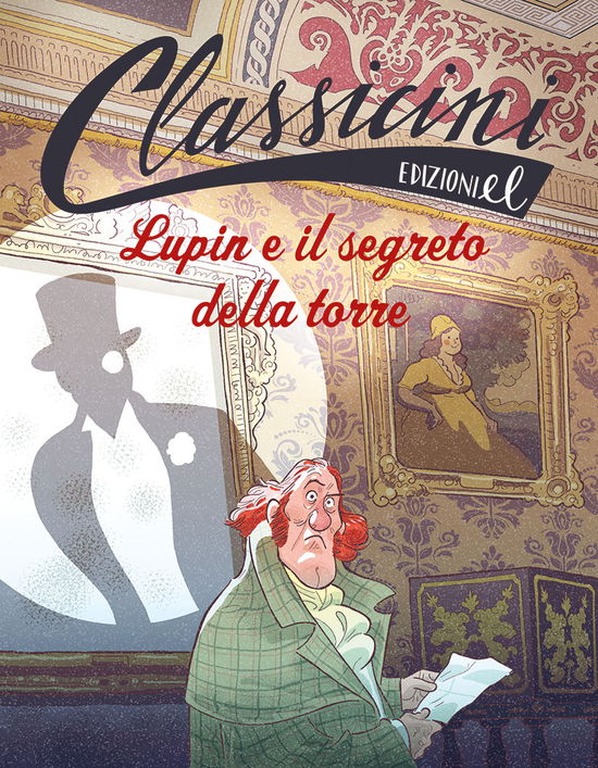 Lupin E Il Segreto Della Torre. Classicini. Ediz. Illustrata - Sarah Rossi - Kirjat -  - 9788847739376 - 