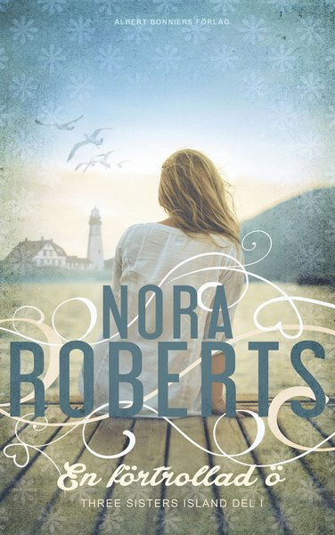 Cover for Nora Roberts · Three Sisters Island-trilogin: En förtrollad ö (ePUB) (2015)