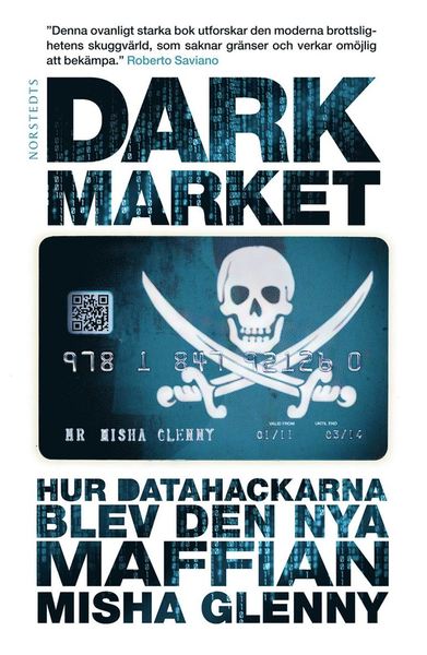 Cover for Misha Glenny · DarkMarket : Hur datahackarna blev den nya maffian (ePUB) (2012)