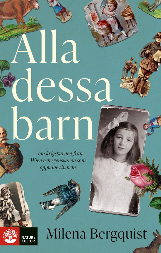 Cover for Milena Bergquist · Alla dessa barn : om krigsbarnen från Wien och svenskarna som öppnade sina hem (Hardcover Book) (2023)