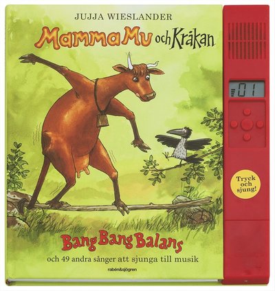 Cover for Jujja Wieslander · Mamma Mu och Kråkan. Bang Bang Balans och 49 andra sånger att sjunga till musik (Gebundenes Buch) (2015)