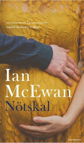 Nötskal - Ian McEwan - Bøger - Brombergs - 9789173378376 - 12. januar 2018