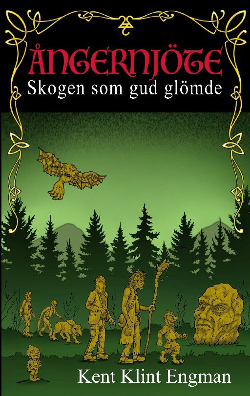 Cover for Kent Klint Engman · Ångernjöte : Skogen som gud glömde (Book) (2023)