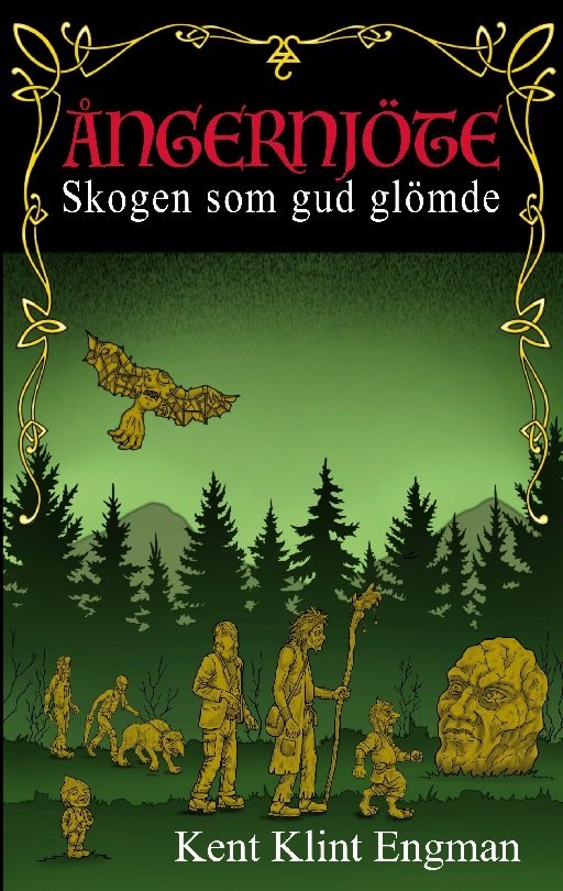 Cover for Kent Klint Engman · Ångernjöte : Skogen som gud glömde (Bog) (2023)