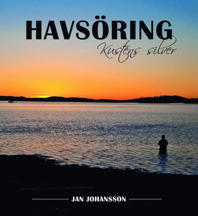 Cover for Jan Johansson · Havsöring : kustens silver (Bound Book) (2012)