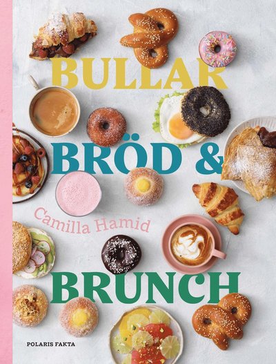 Cover for Camilla Hamid · Bullar, bröd &amp; brunch (Bound Book) (2022)