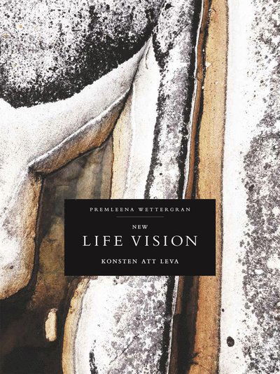 Cover for Premleena Wettergran · New Life Vision - Konsten att leva (ePUB) (2015)