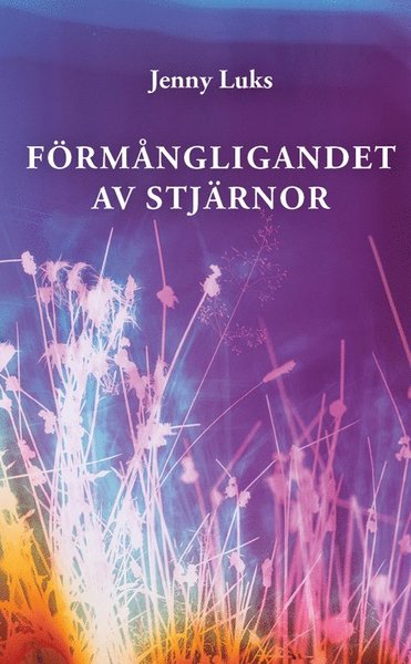 Cover for Jenny Luks · Förmångligandet av stjärnor (Paperback Book) (2020)