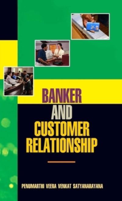 Cover for P V V Satyanaryana · Banker and Customer Relationship (Hardcover Book) (2013)