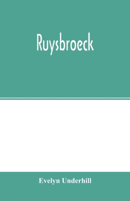 Ruysbroeck - Evelyn Underhill - Książki - Alpha Edition - 9789354001376 - 18 lutego 2020