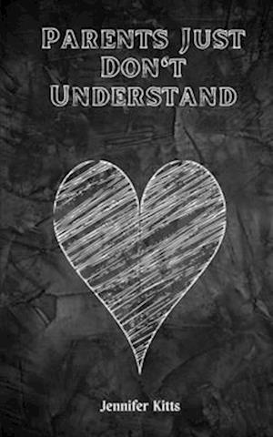 Cover for Jennifer Kitts · Parents Just Don't Understand (Book) (2023)