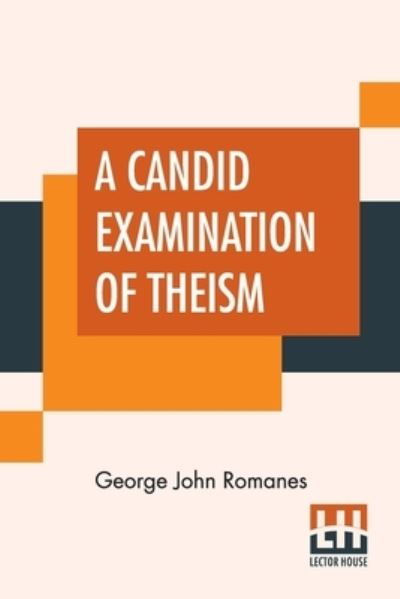 Cover for George John Romanes · A Candid Examination Of Theism (Paperback Book) (2022)