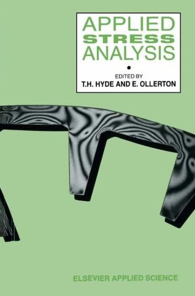 T H Hyde · Applied Stress Analysis (Pocketbok) [Softcover reprint of the original 1st ed. 1990 edition] (2011)