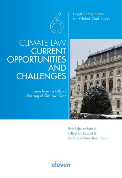 Eva Schulev-Steindl · Climate Law - Current Opportunities and Challenges: Essays from the Official Opening of ClimLaw: Graz - Legal Perspectives on Global Challenges (Pocketbok) (2021)
